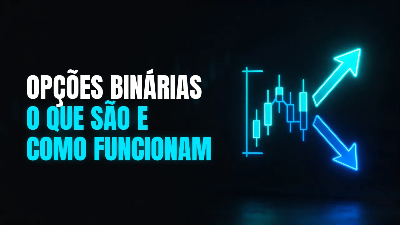 Gráfico de velas em neon ciano com uma seta para cima e outra para baixo, com o título Opções binárias: o que são e como funcionam
